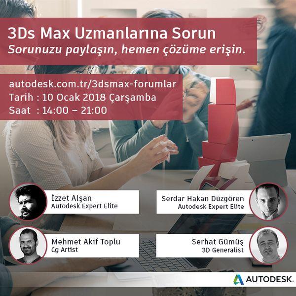 Autodesk 3Ds Max Uzmanlarına Sorun Online Soru-Cevap Etkinliği – 10 Ocak 2018