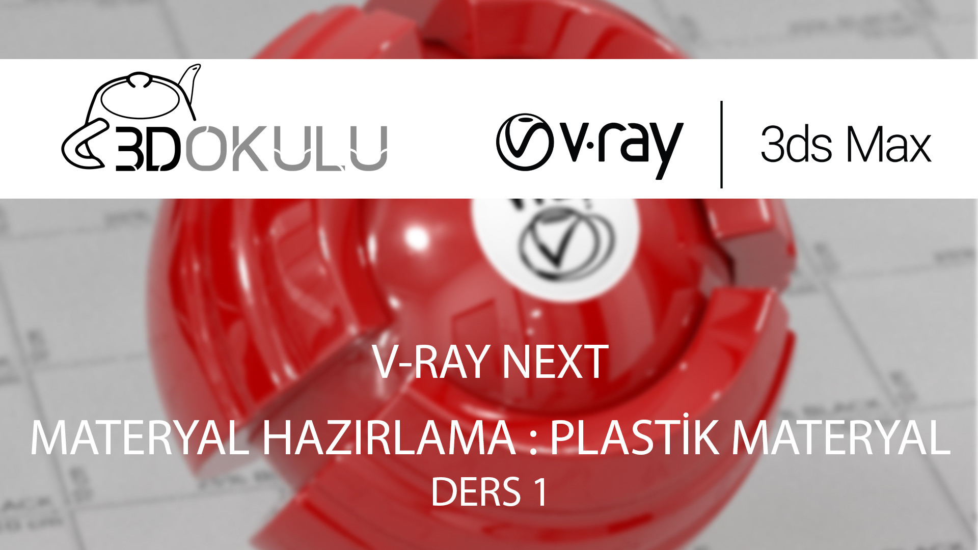 V-Ray Next ile Materyal Hazırlama Eğitimi Ders 1 : Plastik Materyal